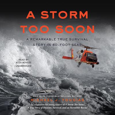 A Storm Too Soon (Young Readers Edition) by Michael J. Tougias audiobook