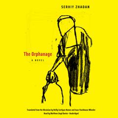 The Orphanage by Serhiy Zhadan audiobook
