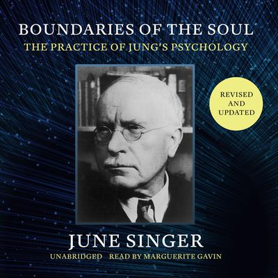 Boundaries of the Soul, Revised and Updated by June Singer audiobook