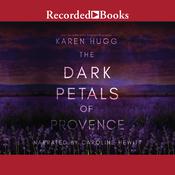 The Dark Petals of Provence by  Karen Hugg audiobook