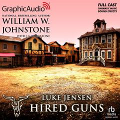 Hired Guns [Dramatized Adaptation] by William W. Johnstone audiobook