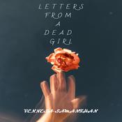 Letters From A Dead Girl by  Vennesa Samanthan audiobook