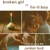 Broken Girl vs Fix-It Boy by  Jordan Ford audiobook