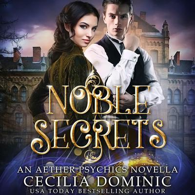 Noble Secrets by Cecilia Dominic audiobook