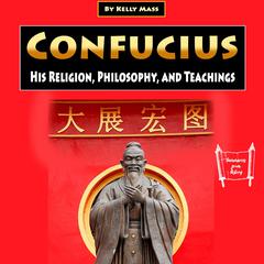 Confucius by Kelly Mass audiobook