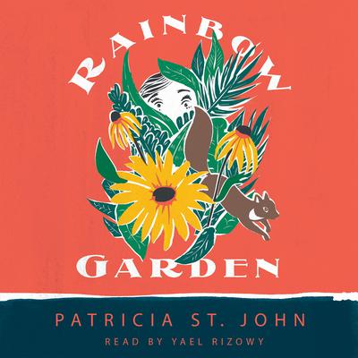 Rainbow Garden by Patricia St.John audiobook