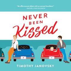 Never Been Kissed by Timothy Janovsky audiobook