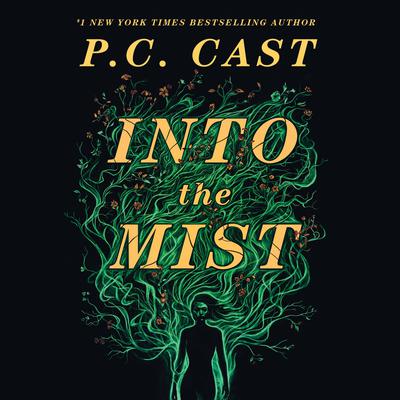 Into the Mist by P. C. Cast audiobook