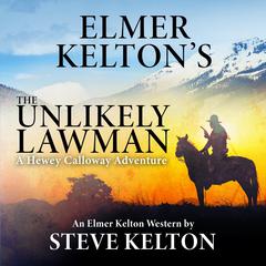The Unlikely Lawman by Elmer Kelton audiobook