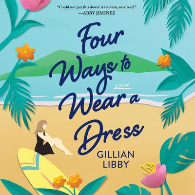 Four Ways to Wear a Dress by Gillian Libby audiobook