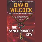 The Synchronicity Key by  David Wilcock audiobook