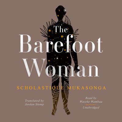 The Barefoot Woman by Scholastique Mukasonga audiobook
