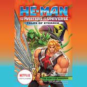 He-Man and the Masters of the Universe: The Hunt for Moss Man by  Gregory Mone audiobook