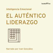 El auténtico liderazgo (Authentic Leadership) by  Herminia Ibarra audiobook