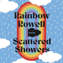 Scattered Showers by Rainbow Rowell audiobook
