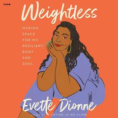 Weightless by Evette Dionne audiobook