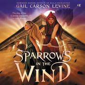 Sparrows in the Wind by  Gail Carson Levine audiobook