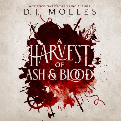 A Harvest of Ash and Blood by D.J. Molles audiobook