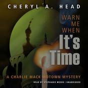 Warn Me When It's Time by  Cheryl A. Head audiobook