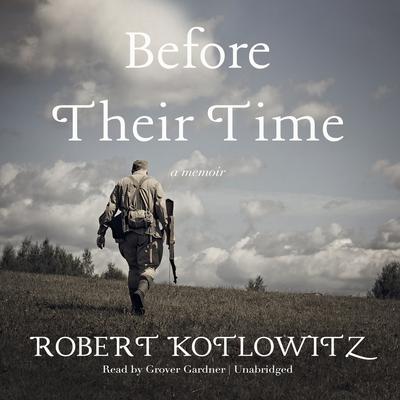 Before Their Time by Robert Kotlowitz audiobook