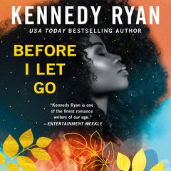 Before I Let Go by Kennedy Ryan audiobook