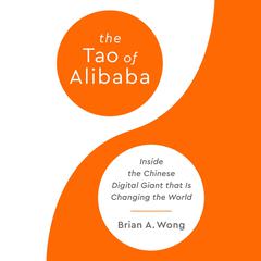 The Tao of Alibaba by Brian A. Wong audiobook