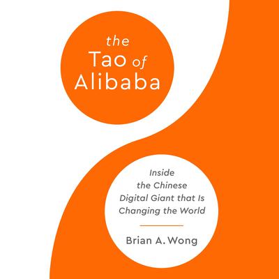 The Tao of Alibaba by Brian A. Wong audiobook