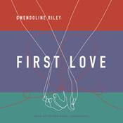 First Love by  Gwendoline Riley audiobook