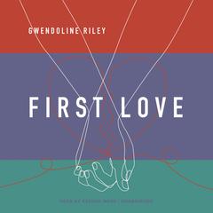 First Love by Gwendoline Riley audiobook