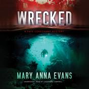 Wrecked by  Mary Anna Evans audiobook