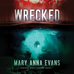 Wrecked by Mary Anna Evans audiobook