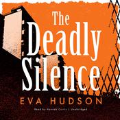 The Deadly Silence by  Eva Hudson audiobook
