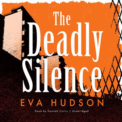 The Deadly Silence by Eva Hudson audiobook