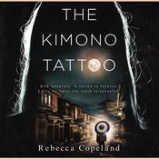 The Kimono Tattoo by  Rebecca Copeland audiobook