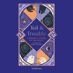 Toil and Trouble by Lisa Kröger audiobook