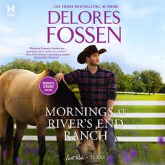 Mornings at River's End Ranch by Delores Fossen audiobook