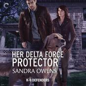 Her Delta Force Protector by  Sandra Owens audiobook