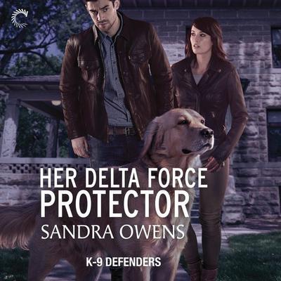 Her Delta Force Protector by Sandra Owens audiobook