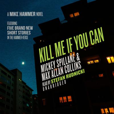 Kill Me If You Can by Mickey Spillane audiobook