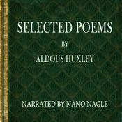 Selected Poems Aldous Huxley by  Aldous Huxley audiobook