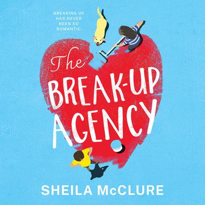 The Break-Up Agency by Sheila McClure audiobook