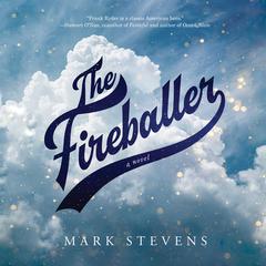 The Fireballer by Mark Stevens audiobook