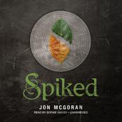 Spiked by  Jon McGoran audiobook