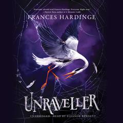 Unraveller by Frances Hardinge audiobook