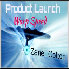 Product Launch - Warp Speed by Zane Colton audiobook