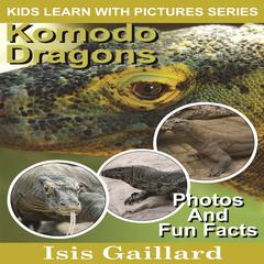 Komodo Dragons by Isis Gaillard audiobook
