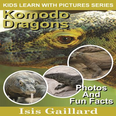 Komodo Dragons by Isis Gaillard audiobook