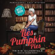 Lies and Pumpkin Pies by  Trixie Silvertale audiobook