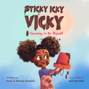 Sticky Icky Vicky by  Alysia Ssentamu audiobook
