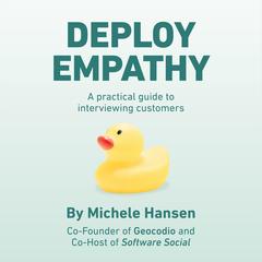 Deploy Empathy by Michele Hansen audiobook
